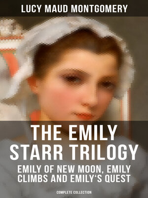 cover image of The Emily Starr Trilogy